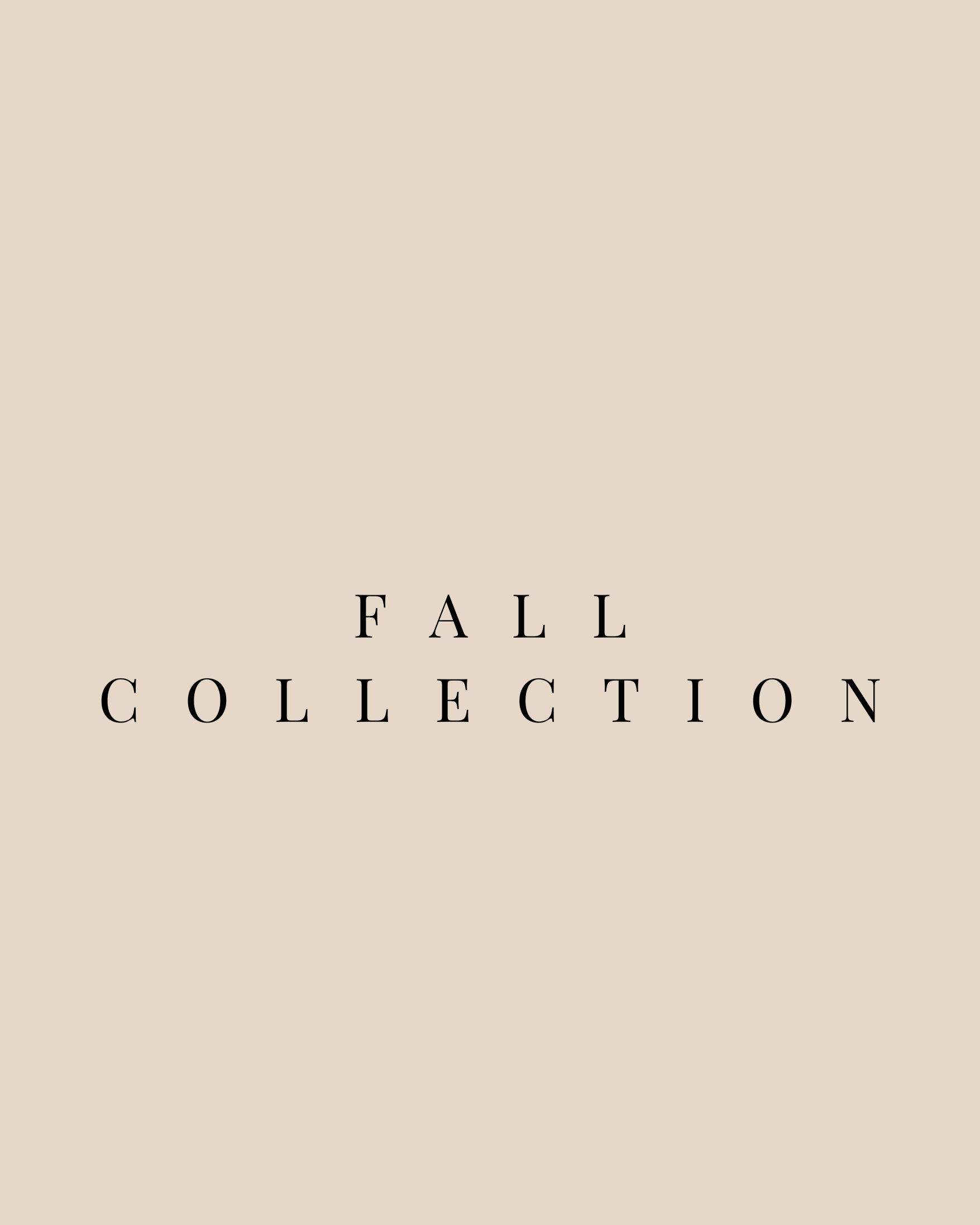 Fall Collection